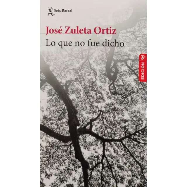 Lo Que No Fué Dicho. José Zuleta Ortiz
