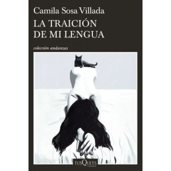 La Traición De Mi Lengua - Camila Sosa Villada - Tusquets