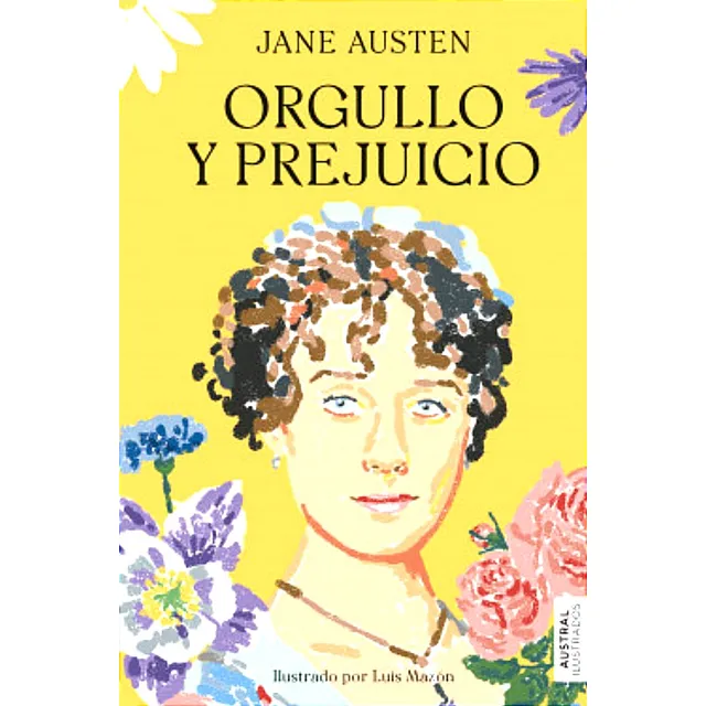 Orgullo Y Prejuicio Bella Edición Ilustrada / Jane Austen 