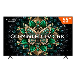 Smart Tv Qled Mini Led 55 Uhd Tcl 55c6k Google Tv Bluetooth Smart Tv Qled Mini Led 55 Uhd Tcl 55c6k Google Tv Bluetooth