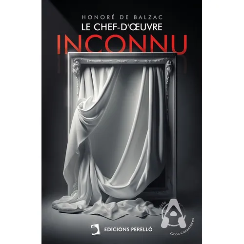 Le Chef-duvre Inconnu, De Honoré De Balzac. Editorial Edicions Perelló, Tapa Blanda En Francés, 2023