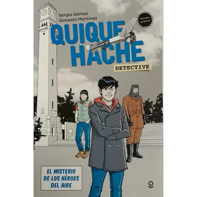 Quique Hache Detective. El Misterio De Los Heroes Del Aire