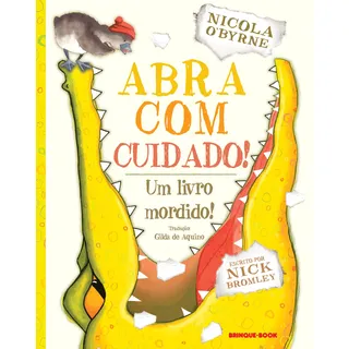 Livro Abra Com Cuidado! Um Livro Mordido, De Bromley, Nick. Editora Brinque-book, Capa Mole Em PortuguĂȘs, 2020 Livro Abra Com Cuidado! Um Livro Mordido, De Bromley, Nick. Editora Brinque-book, Capa Mole Em PortuguĂȘs, 2020
