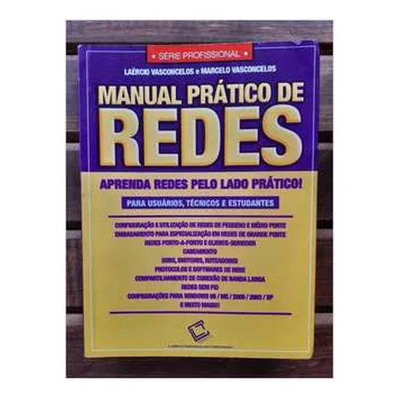 Manual Prático De Redes De Laércio Vasconcelos + Marcelo Vasconcelos Pela Lvc (2008)