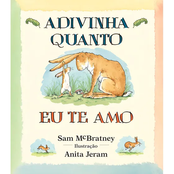 Adivinha quanto eu te amo, de McBratney, Sam. Editorial Editora Wmf Martins Fontes Ltda, capa dura em português, 2011