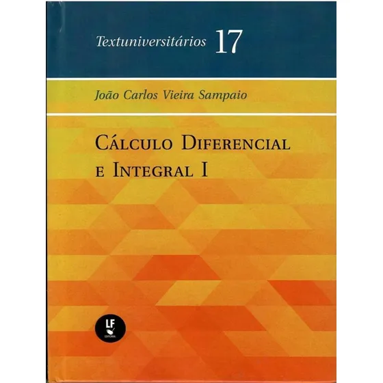 Calculo Diferencial E Integral I, De Sampaio, João Carlos Vieira. Editorial Livraria Da Fisica, Tapa Dura, Edición 1 En Português, 2022