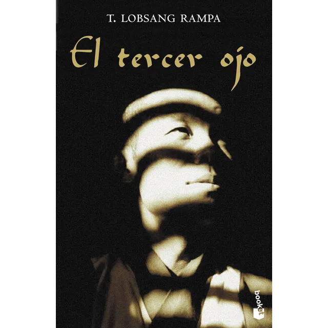 El tercer ojo: Autobiografía de un lama tibetano, de Rampa, T. Lobsang. Fuera de colección Editorial Booket México, tapa blanda en español, 2014
