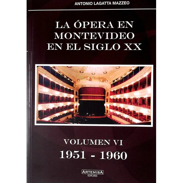 Ópera En Montevideo En El Siglo Xx. Volumen 1951 - 1960, La 