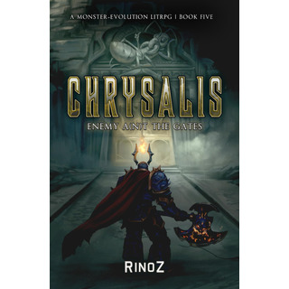 Libro: Chrysalis 5: Enemy A(n)t The Gates: A Litrpg Adventur Libro: Chrysalis 5: Enemy A(n)t The Gates: A Litrpg Adventur