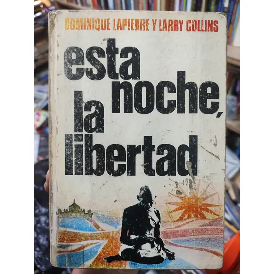 Está Noche La Libertad - Dominique Lapierre - Tapa Dura