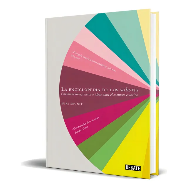 La Enciclopedia De Los Sabores: Combinaciones, recetas e ideas para el cocinero creativo, de Niki Segnit., vol. 1.0. Editorial Debate, tapa dura, edición 1.0 en español, 2012