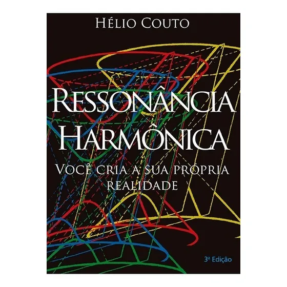 Ressonância Harmônica: Você cria a sua própria realidade, de Hélio Couto. Editorial Metafisica, capa mole, edição editor em português, 0