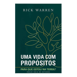 Livro Uma Vida Com Propósitos + Guia De Estudos Rick Warren Livro Uma Vida Com Propósitos + Guia De Estudos Rick Warren