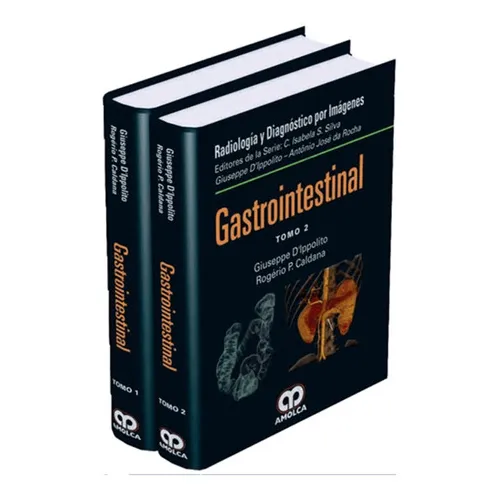 Radiología y diagnóstico por Imagen Gastrointestinal 2 Tomos de Giuseppe D'ippolito Rogerio P Caldana Editorial Amolca tapa dura en español 2017