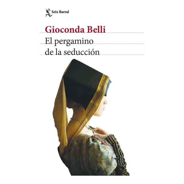Libro: El Pergamino De La Seducción / Gioconda Belli
