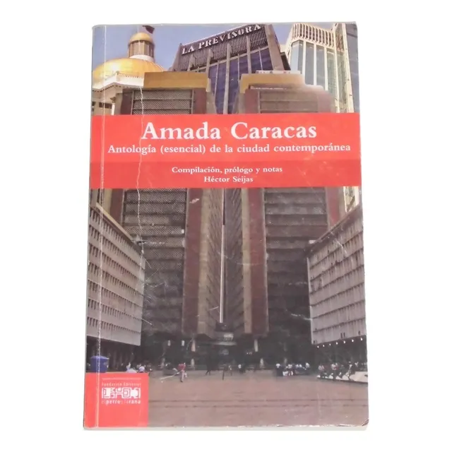 Amada Caracas: Antologia De La Ciudad / Hector Seijas