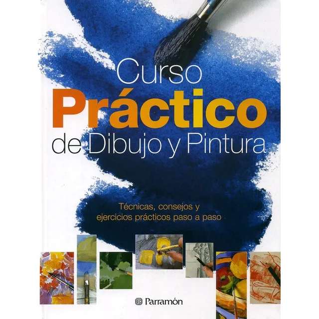 Curso Practico De Dibujo Y Pintura  - Parramon