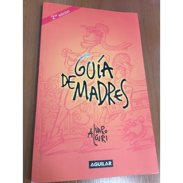 Libro Guía De Madres  - Álvaro Alcuri - Excelente Estado