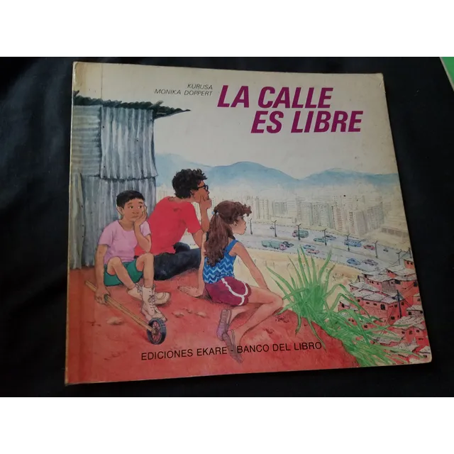 La Calle Es Libre Kurusa / Doppert Ekare Infantil Ilustrado