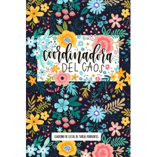 Libro: Coordinadora Del Caos: Cuaderno De Listas De Tareas P Libro: Coordinadora Del Caos: Cuaderno De Listas De Tareas P
