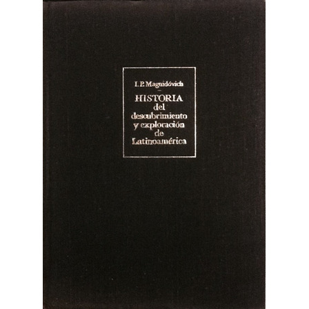 Historia Del Descubrimiento De Latinoamérica - Maguidóvich Historia Del Descubrimiento De Latinoamérica - Maguidóvich