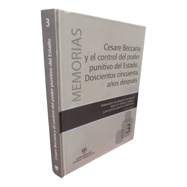 Cesare Beccaria Y El Control Del Poder Punitivo Del Estado