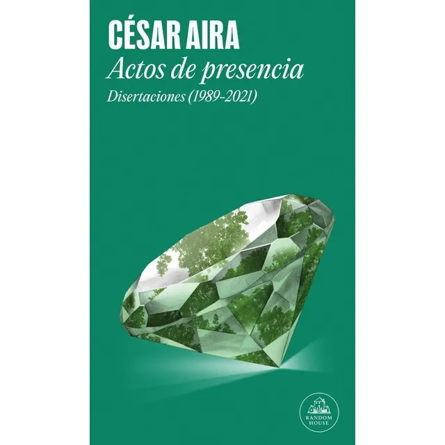 Actos De Presencia - Cesar Aira