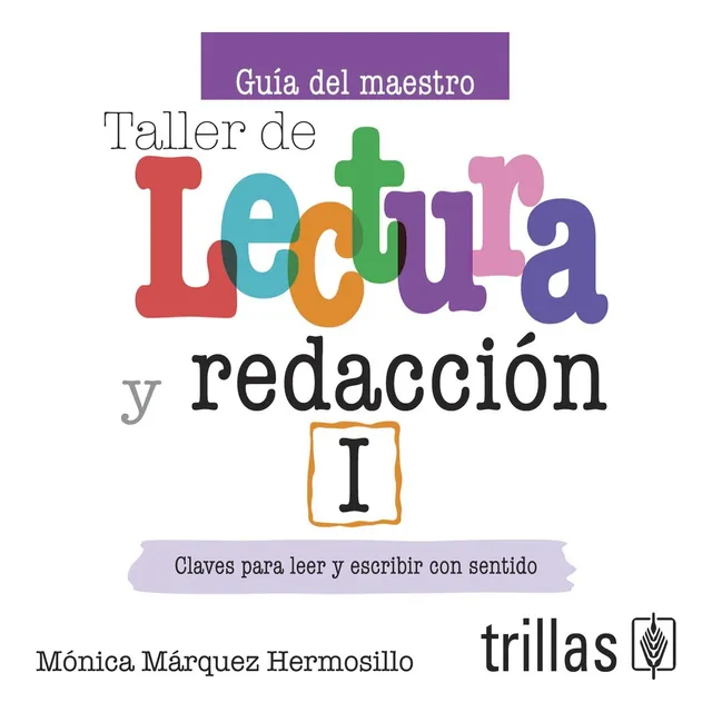 Taller De Lectura Y Redaccion 1. Guia Del Maestro Cd Pdf - M