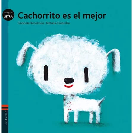 Cachorrito Es El Mejor - Gabriela Keselman