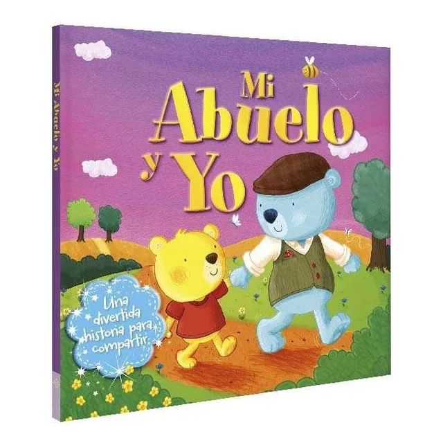 Libro Infantil Mi Abuelo Y Yo Aventuras Entrañables Niños