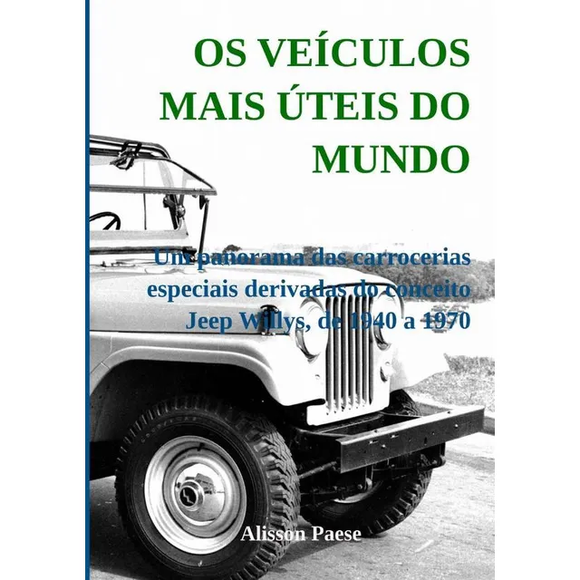 Os Veículos Mais Úteis Do Mundo, De Alisson Paese