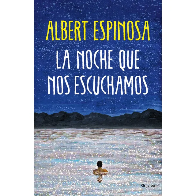 Libro La Noche Que Nos Escuchamos - Albert Espinosa - Grijalbo