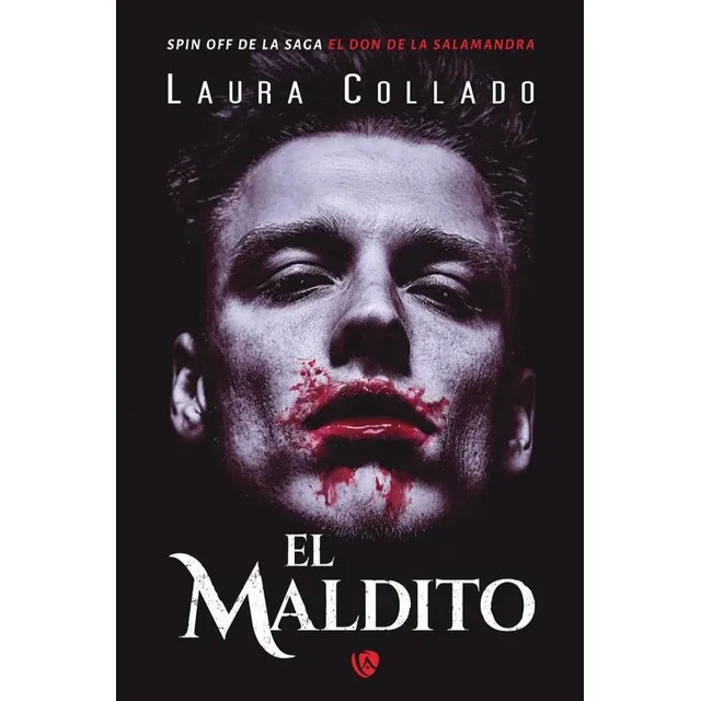 El Maldito: Spin Off De La Saga El Don De La Salamandra, De Laura Collado Aguilera. Editorial Arcanas, Tapa Blanda En Español, 2024