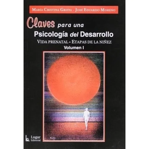 Claves Para Una Psicologia Del Desarrollo (vida Prenatal. Et