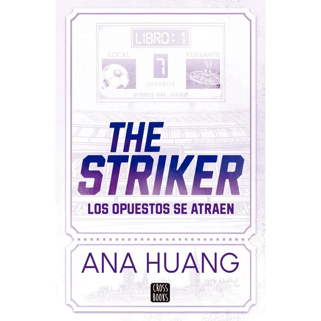 Dioses Del Juego 1. The Striker, De Huang, Ana. Editorial Crossbooks, Tapa Blanda En Español, 2025