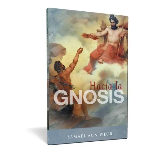 Hacia La Gnosis - Samael Aun Weor