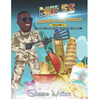 Libro: Miles Around The World: Recipes I Created, Based On P Libro: Miles Around The World: Recipes I Created, Based On P