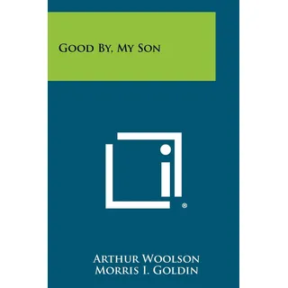 Libro: En Ingles Good By, My Son Libro: En Ingles Good By, My Son