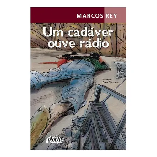 Um Cadáver Ouve Rádio: Um Cadáver Ouve Rádio, De Rey, Marcos. Editora Global, Capa Mole, Edição 15 Em Português