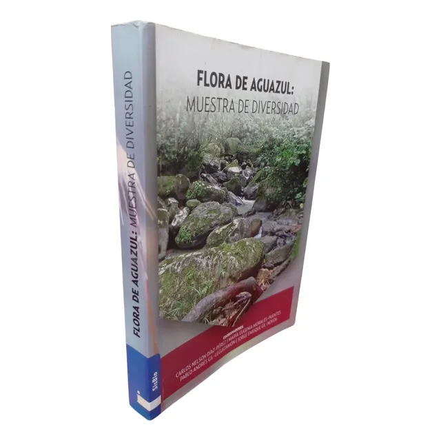 Flora De Aguazul: Muestra De Diversidad. Diaz, Carlos.