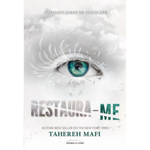 Restaura-me Vol. 4: Coleção Serie Estilhaça-me De Tahereh Mafi Editora Universo Dos Livros Capa Mole 2018 Em Português