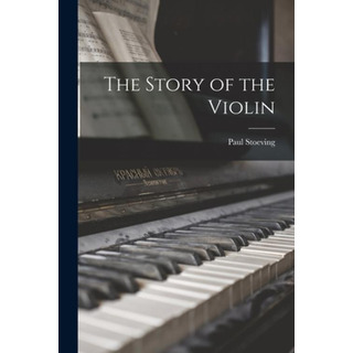 Libro The Story Of The Violin - Stoeving, Paul Libro The Story Of The Violin - Stoeving, Paul