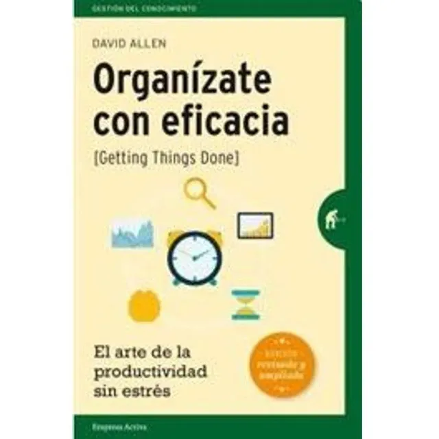 ORGANIZATE CON EFICACIA - EDICION AMPLIADA, de Pantanetti Mariano. Editorial Empresa Activa en empresa activa, 2016