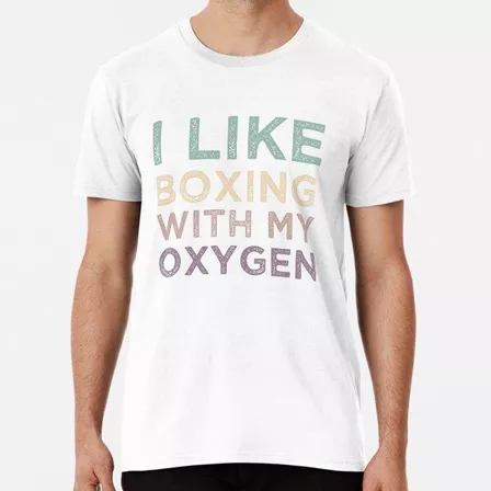 Remera Me Gusta Boxear Con Mi Oxigeno Algodon Premium