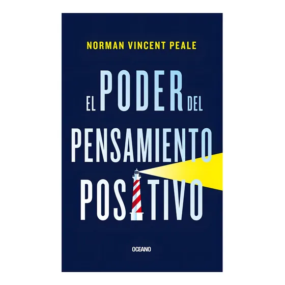 El Poder Del Pensamiento Positivo de Norman Vincent Peale Editorial Oceano Tapa Blanda