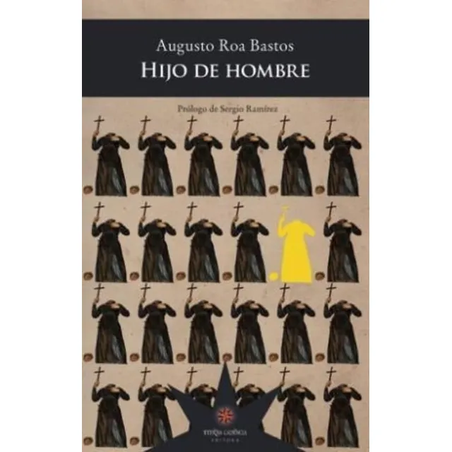 Libro Hijo De Hombre - Augusto Roa Bastos