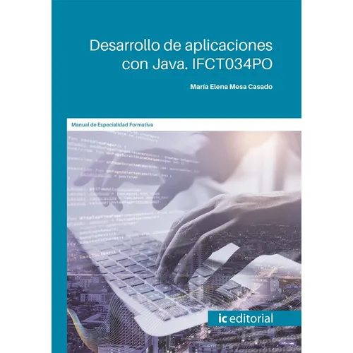 Desarrollo De Aplicaciones Con Java, De María Elena Mesa Casado. Ic Editorial, Tapa Blanda En Español, 2022