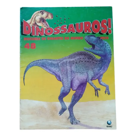 Revista Dinossauros! Volume 48 Editora Globo 1993