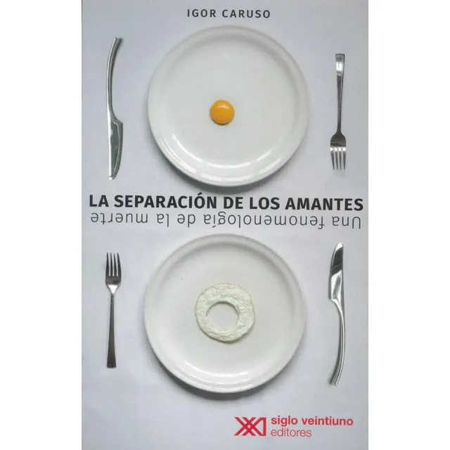 La Separacion De Los Amantes: Una Fenomenologia De La Muer