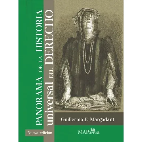 Panorama De La Historia Universal Del Derecho, De Margadant Guillermo F.. Serie Nueva Edición Editorial Miguel Ángel Porrúa, Tapa Blanda, Edición 1a - 2023 En Español, 2023